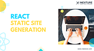 A Comprehensive Guide on Building Lightning-Fast Websites with React Static Site Generation