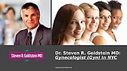 Gynecologist (Gyn) in NYC: Dr. Steven R. Goldstein MD