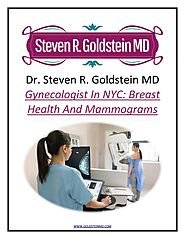 Dr. Steven R. Goldstein MD - Gynecologist in NYC: Breast Health And Mammograms
