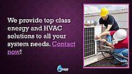 8. We provide top class energy and HVAC solutions to all your system needs. Contact now!