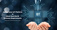 Update your IoT Platform to Meet Real-World Business Requirements | Secure IoT Services