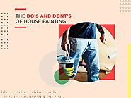 The Do’s and Don’ts of House Painting – Kamdhenu Paints