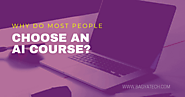 Why do most people choose an AI course? | Bagyatech