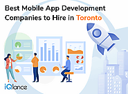 Best Mobile App Development Companies to Hire in Toronto