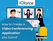 How to Create A Video Conferencing Application Like Zoom?