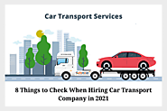 8 Things to Check When Hiring Car Transport Company in 2021