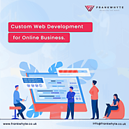 Custom Web Development for Online Business.
