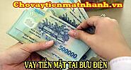 Vay tiền mặt tại bưu điện giải ngân trong ngày - Chovaytienmatnhanh