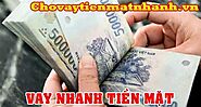 Vay nhanh tiền mặt giải ngân trong ngày - Chovaytienmatnhanh