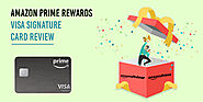 Amazon Prime Rewards Visa Signature Card Review