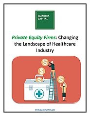 Private Equity Firms: Changing the Landscape of Healthcare Industry