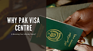Why Pak Visa Centre Is Becoming Your Ultimate Choice?: pakistanivisace — LiveJournal
