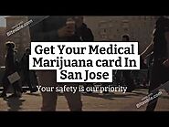 Medical Marijuana Card San Jose | 420 Evaluations In San Jose