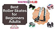 Top 6 Best Roller Skates for Beginners Adults Reviews (2020)