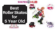 Top 6 Best Roller Skates For 5 Year Old Kids Reviews (2020)