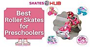 Top 7 Best Roller Skates for Preschoolers Reviews (2020)