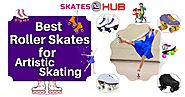 Top 6 Best Roller Skates for Artistic Skating reviews [2020]