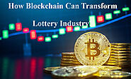 How Blockchain Lottery Platefrom Transfrom the Lottery Industry 2020