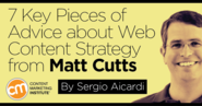 7 Key Pieces of Advice about Web Content Strategy from Matt Cutts