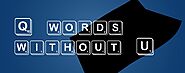 Scrabble Q words without U