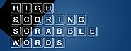 High Scoring Scrabble Words