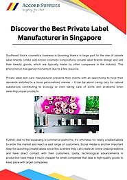 Discover the Best Private Label Manufacturer in Singapore