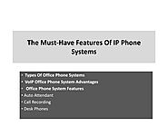 The Must-Have Features Of IP Phone Systems