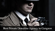 Best Private Detective Agency in Gurgaon