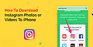 How To Download Instagram Photos or Videos To iPhone?
