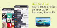 How To Mirror Your iPhone or iPad on Your LG or Samsung Smart TV?