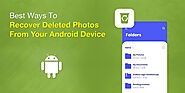 3 Ways to Recover Deleted Photos on Any Android Device