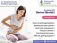 Are you suffering from Uterine Fibroids?- Consult Dr. Deepika Doshi, Delivery Doctor in Borivali