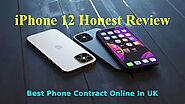 iPhone 12 Honest Review And Best Phone Contract Online In UK by Megamobiledeals.com / Duke Leads Ltd - Issuu