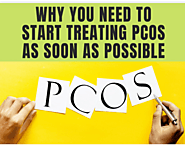 Need Start Treating PCOS Soon Possible