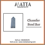 Matta Drawing | Steel Chamfer Manufacturer & Supplier In India