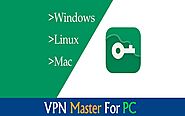 Free Download VPN Master for PC Windows 7,8,10 & Mac/Laptops