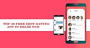 Top 10 Free Best Dating App in Delhi NCR, New Delhi - DailyList
