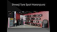 Tyre Dealers in Naranpura - Shreeji Tyre Spot Ahmedabad