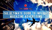 The Complete Guide to Inflight Advertising