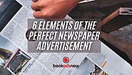 6 Elements of the Perfect Newspaper Advertisement