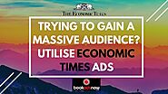 Trying to Gain a Massive Audience? Utilise Economic Times Ads