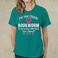I Am The Crazy Bookworm Everyone Warned You About!