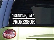 Trust Me Professor 8 Inch Sticker Decal