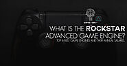 What is the Rockstar Advanced Game Engine? Top 6 Best Game Engines and their annual Salaries - Status200