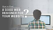 How to Find A Good Web Designer For Your Website? - Website Design Company Los Angeles