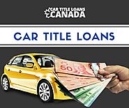 Get Fast Approval With Car Title Loans In Toronto