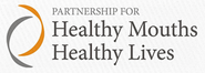 Partnership for Healthy Mouths Healthy Lives