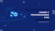 The Ultimate Guide to Learn C Programming For Beginners - Livelectures