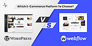 WordPress Vs Webflow: Battle For Better CMS Platform