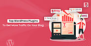 Best Wordpress Plugins For Blogs That Double Your Traffic
